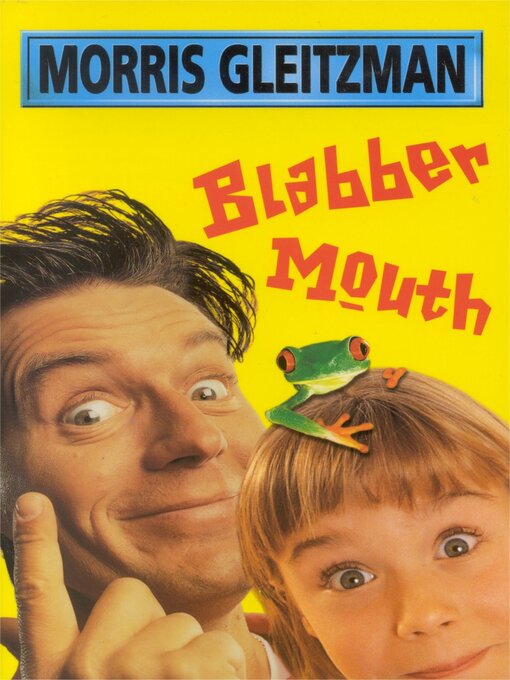 Title details for Blabber Mouth by Morris Gleitzman - Wait list